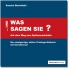 … UND WAS SAGEN SIE?